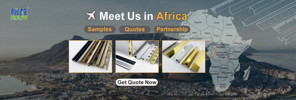 RONGYI Tile Trim Africa Trip